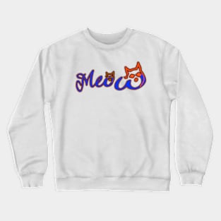 Cat  Meow Crewneck Sweatshirt